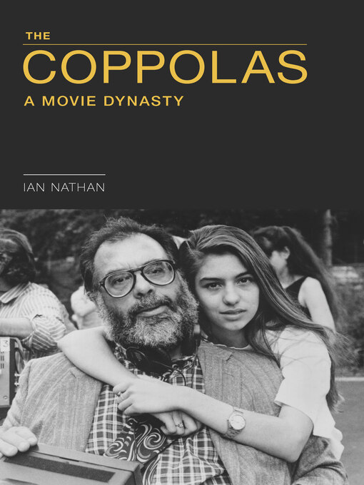 Title details for The Coppolas by Ian Nathan - Available